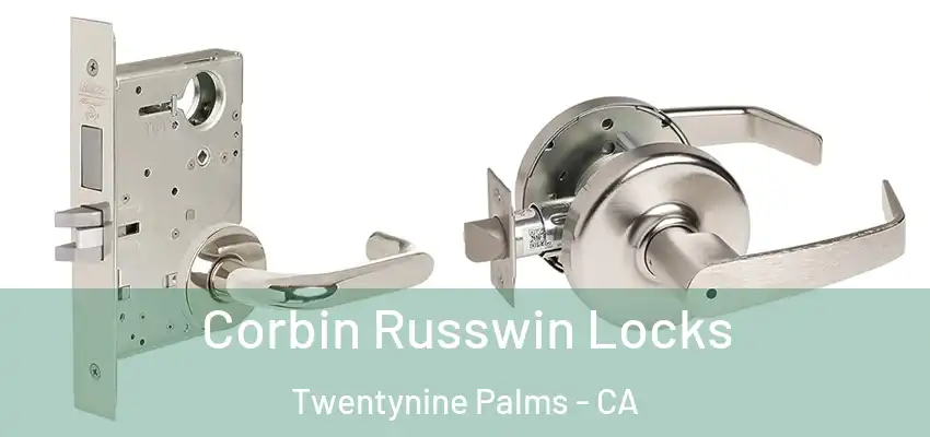  Corbin Russwin Locks Twentynine Palms - CA