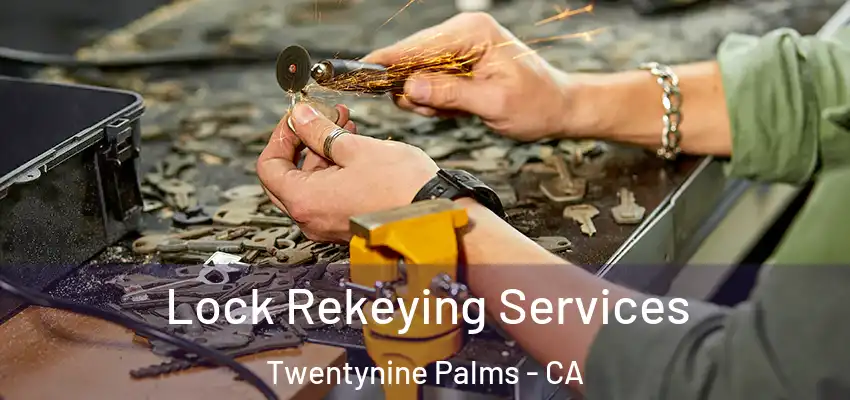 Lock Rekeying Services Twentynine Palms - CA