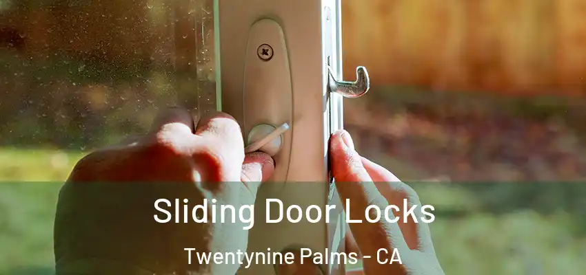  Sliding Door Locks Twentynine Palms - CA